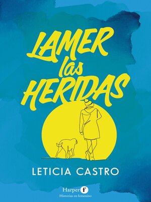 cover image of Lamer las heridas